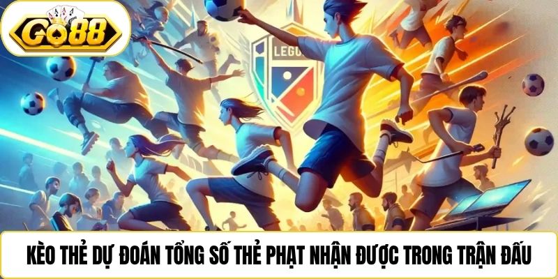 Kèo thẻ dự đoán tổng số thẻ phạt nhận được trong trận đấu