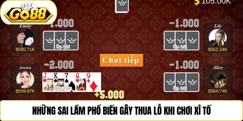 Những sai lầm phổ biến gây thua lỗ khi chơi xì tố