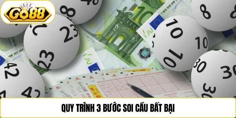 Quy trình 3 bước soi cầu bất bại