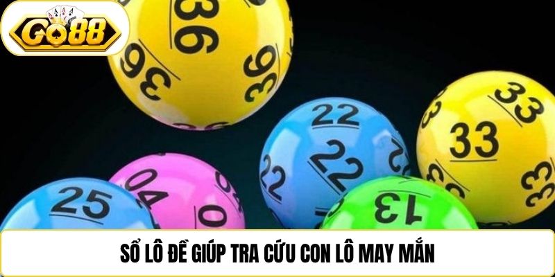 Sổ lô đề giúp tra cứu con lô may mắn