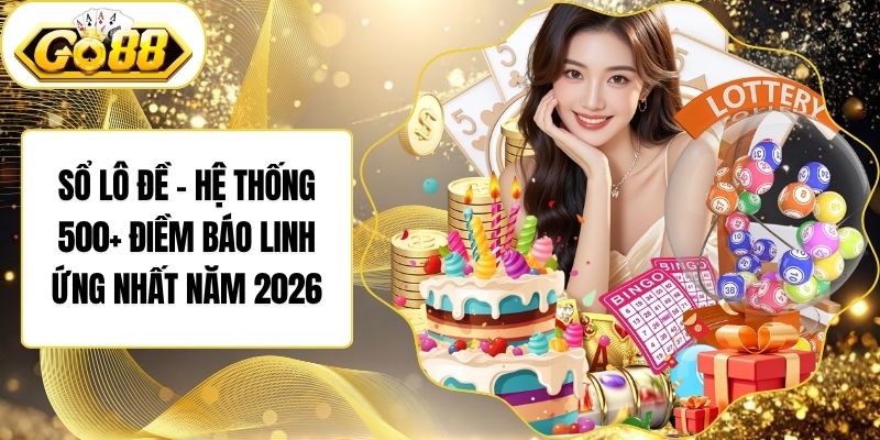 Sổ Lô Đề – Hệ Thống 500+ Điềm Báo Linh Ứng Nhất Năm 2026
