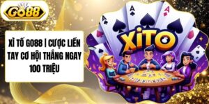 Xì Tố Go88 | Cược Liền Tay Cơ Hội Thắng Ngay 100 Triệu